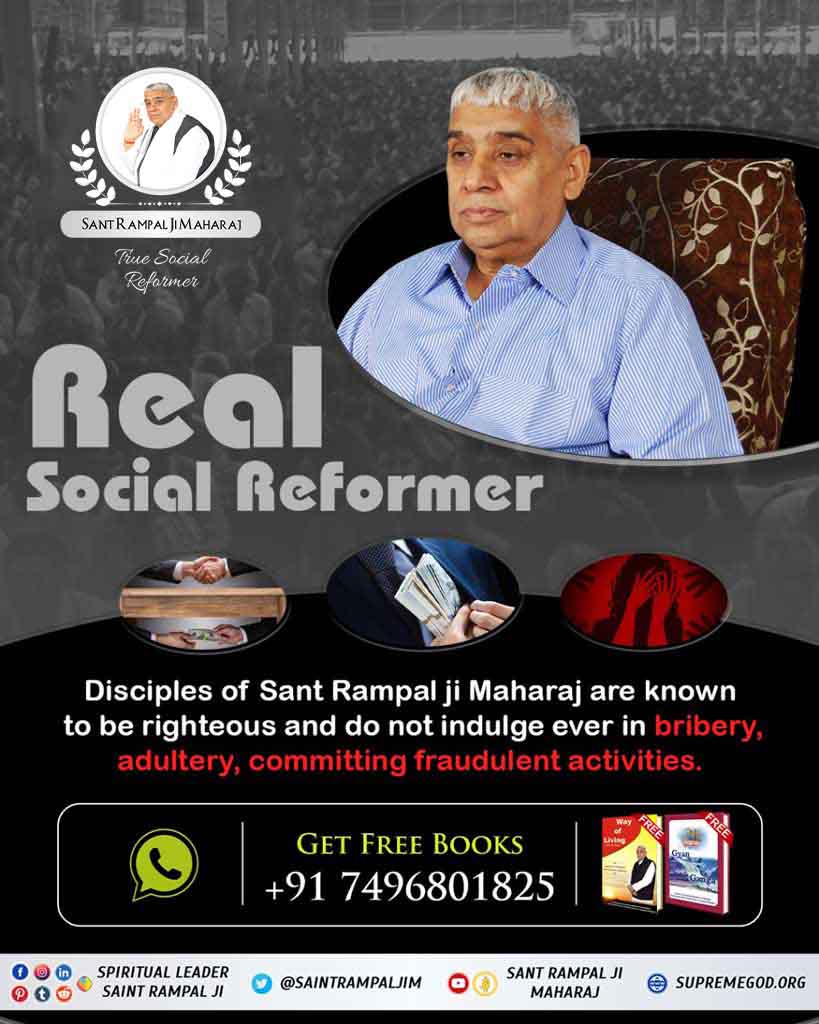 #GodMorningWednesday

देश में व्याप्त भ्रष्टाचार को समाप्त करने के लिए <a href="/SaintRampalJiM/">Sant Rampal Ji Maharaj</a> जी अपने अनुयायियों को ऐसा निर्मल ज्ञान दे रहे हैं जिससे उनके अनुयायी न रिश्वत लेते हैं और न देते हैं
⛳संत रामपाल जी महाराज जी ही सच्चे समाज सुधारक हैं

📺Must Watch Sadhna tv 7:30pm to 8:30pm