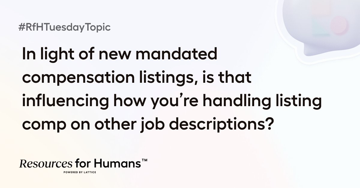 LatticeHQ's tweet photo. Let's talk mandated compensation listings!

#RfHTuesdayTopic: For HR teams in charge of talent acquisition strategy, are the new mandated comp listings influencing how you're handling listing comp on other job descriptions? https://t.co/OCGmmeUIIN