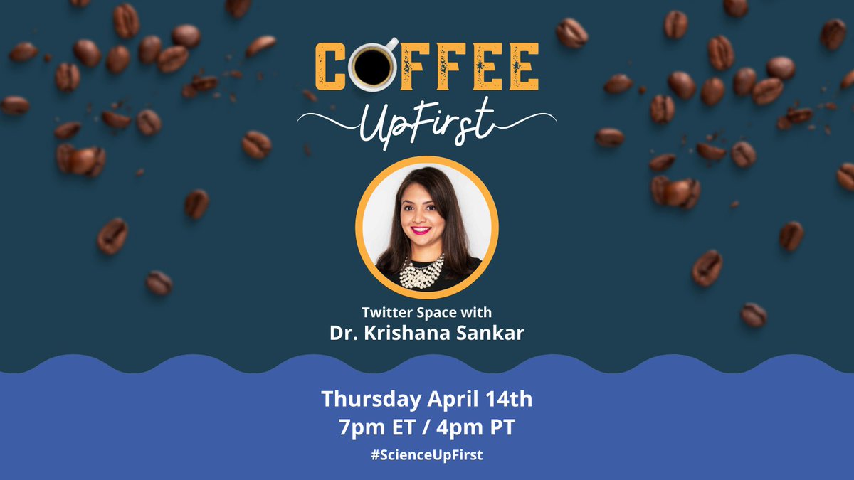 ScienceUpFirst's tweet photo. Hey! Letβs have coffee. β
Join us this Thursday for a decaf #CoffeeUpFirst with the amazing @KrishanaSankar to chat science, communications, and to learn more about our amazing community partners! π₯³
Thursday, April 14th
7pm ET / 4pm PT
#ScienceUpFirst https://t.co/8nW67kLqSr