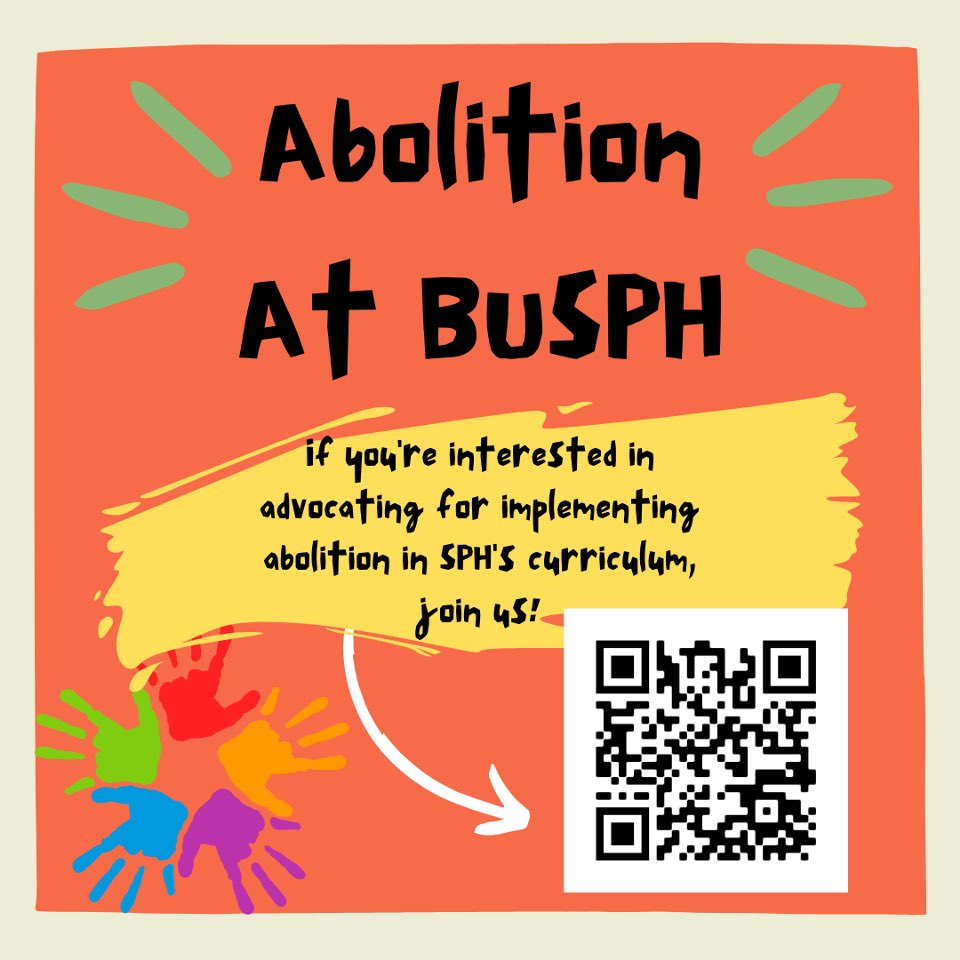 Are you an abolitionist? Do you wish <a href="/BUSPH/">Boston University School of Public Health</a> included abolition as a public health necessity in its curriculum? We are looking for more BUSPH students to join our group! If you are interested, please scan the QR code. Also, please share amongst your peers and networks 😊