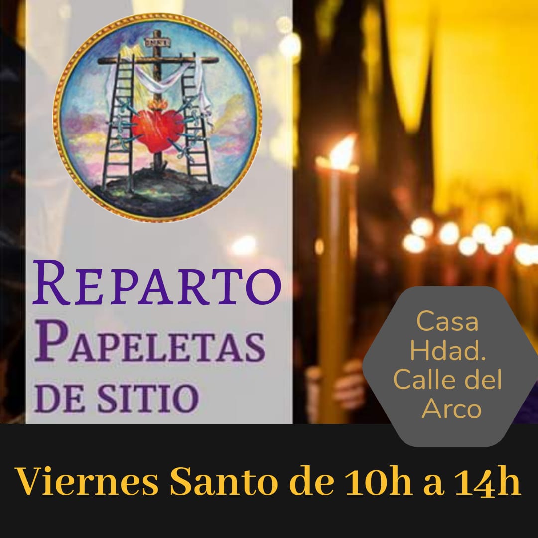 Reparto de papeletas de sitio Viernes Santo de las 10h a las 14h en la casa hermandad de la calle del Arco.