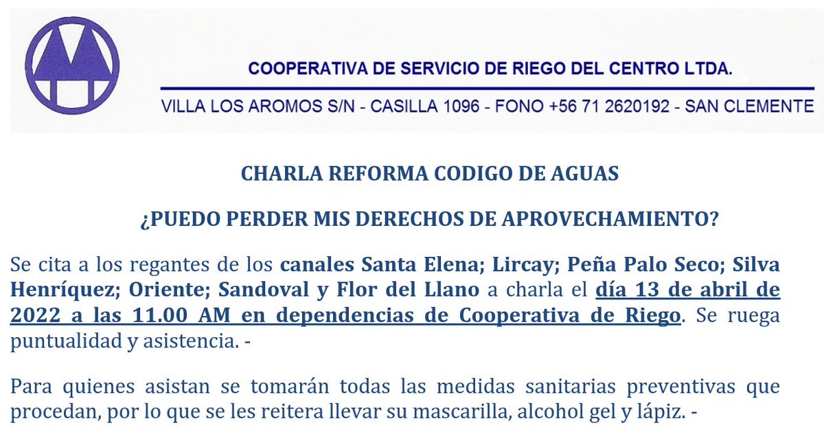 CoopRiego's tweet photo. Estimad@s regantes de los canales Santa Elena, Lircay, Peña Palo Seco, Silva Henríquez, Oriente, Sandoval y Flor del Llano, se recuerda que MAÑANA MIÉRCOLES 13 de abril, a las 11:00 h se realizará la charla sobre la REFORMA AL CÓDIGO DE AGUAS, en nuestras dependencias. https://t.co/NHVReXU2rT