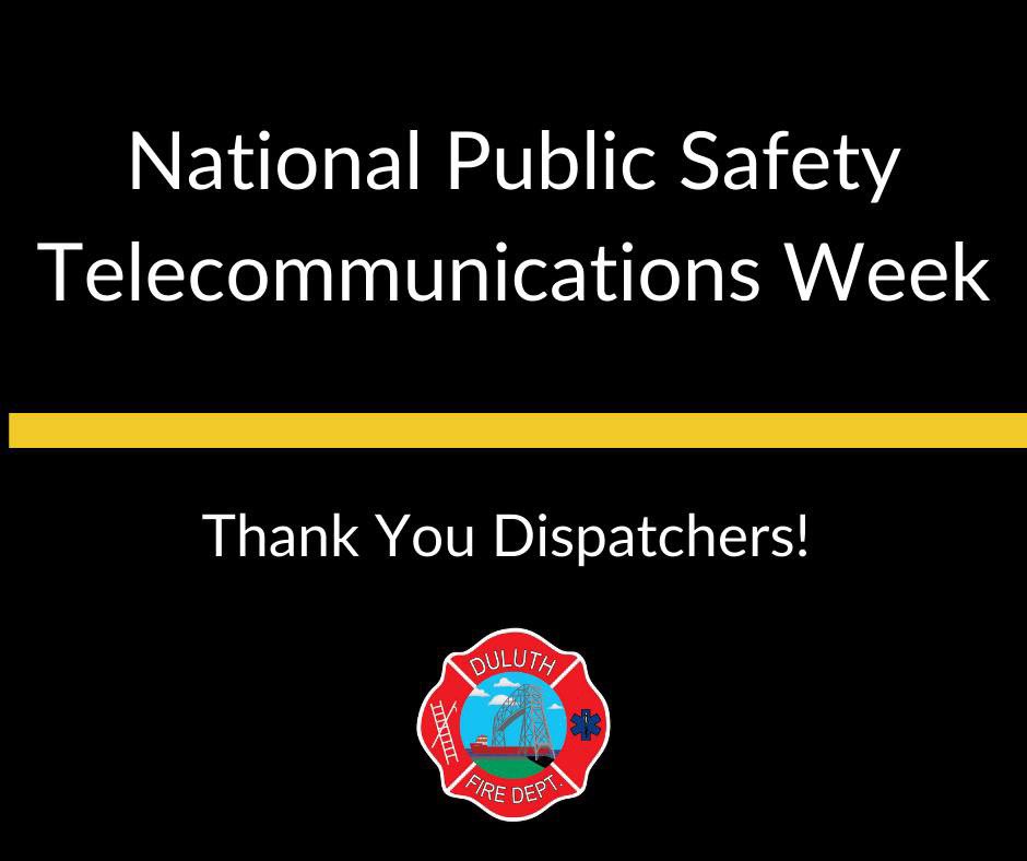Without dispatchers, our team wouldn't know where to go or what the situation was that we were responding to. Thank you 911 Dispatchers for what you do every day. We are grateful for your assistance and your service!