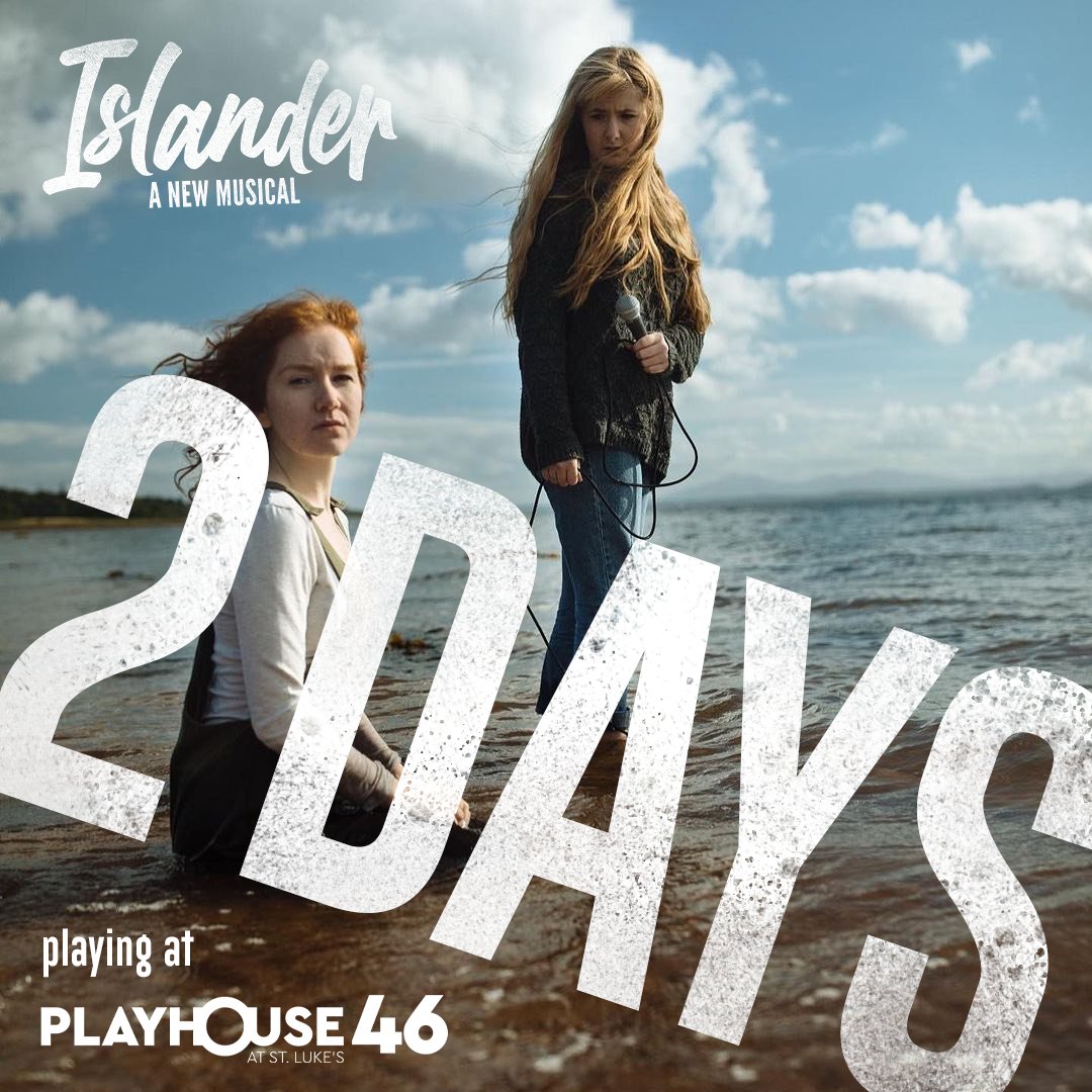 Two Days until the opening of Islander! Do you have your tickets yet?
-------------
#ph46 #playhouse46 #playhouse46atstlukes #islander #islandermusical #offbroadway #broadway #newyork #nyc