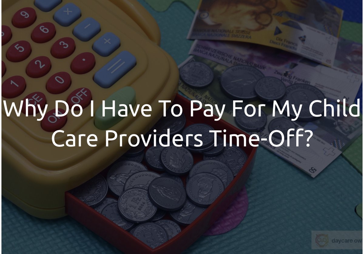 daycareowl's tweet photo. Parents refusing to pay for your time-off? - https://t.co/7ONnEOugqd https://t.co/UtE9hcDqoW