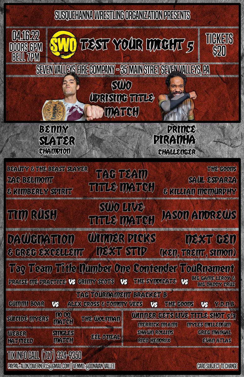SWO Test Your Might 5
🗓 4/16/22 
🚪 6pm
🛎 7pm
🗺 35 Main Street Seven Valleys, PA
🎟 $20
📱 (717)324-9350

BYOB; please be responsible and respectful!

Front row is sold out!

Second row is getting there! 

Card, Venmo and PayPal all on the flyer. Come out!
