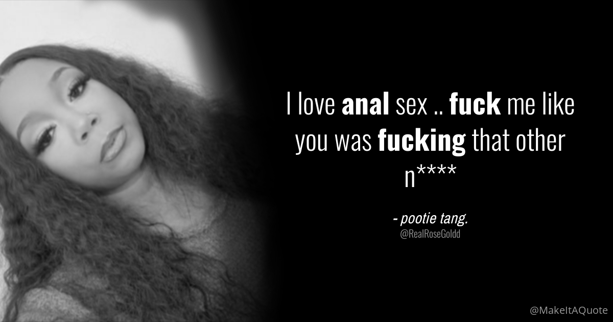 Pootie Tang On Twitter I Love Anal Sex Fuck Me Like You Was 