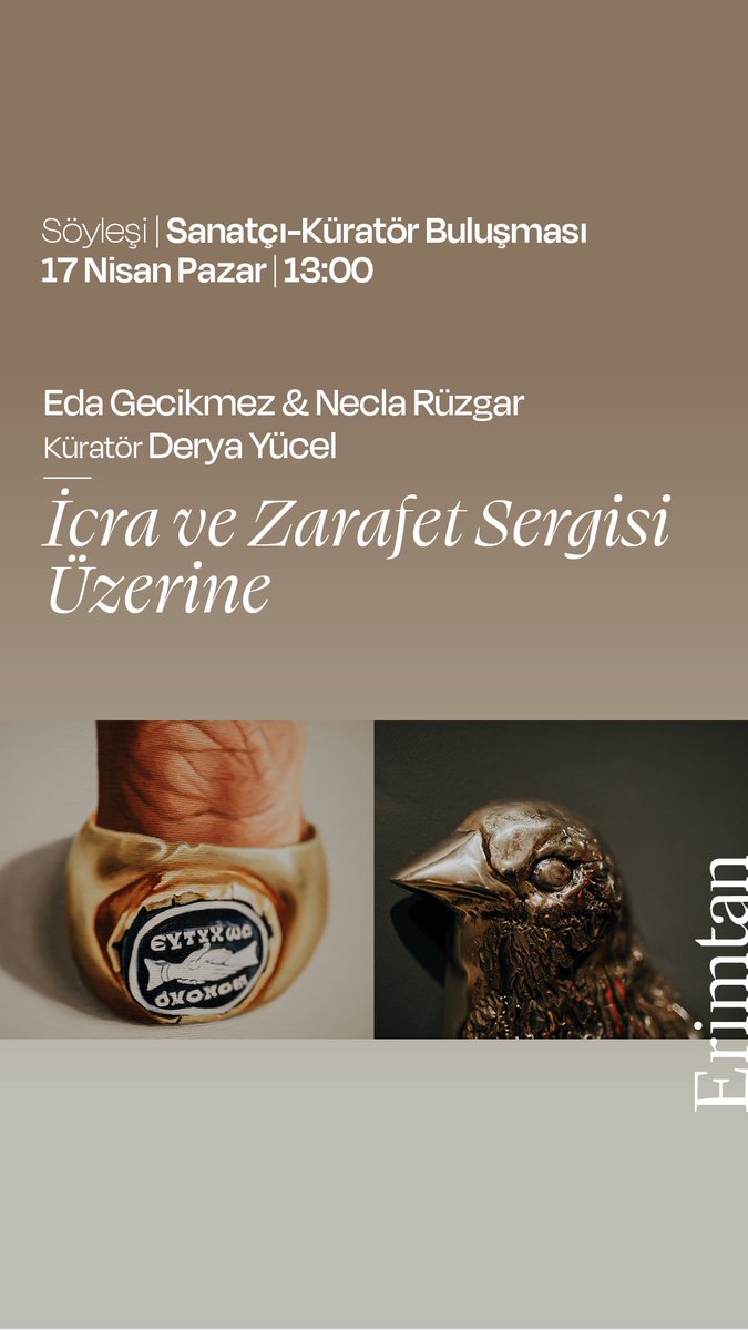 İcra ve Zarafet sergisi Sanatçı- Küratör buluşması

⏱17 Nisan Pazar | 13:00
📍Erimtan Müzesi
💭Derya Yücel / Eda Gecikmez / Necla Rüzgar <a href="/dderyayucel/">DeryaYucel</a> <a href="/edagecikmez/">eda gecikmez</a> #neclarüzgar
🎫 Katılım ücretsiz (12:00 itibariyle)

<a href="/ArtfulLivingArt/">Artful Living</a> <a href="/lavarlaa/">Lavarla</a>