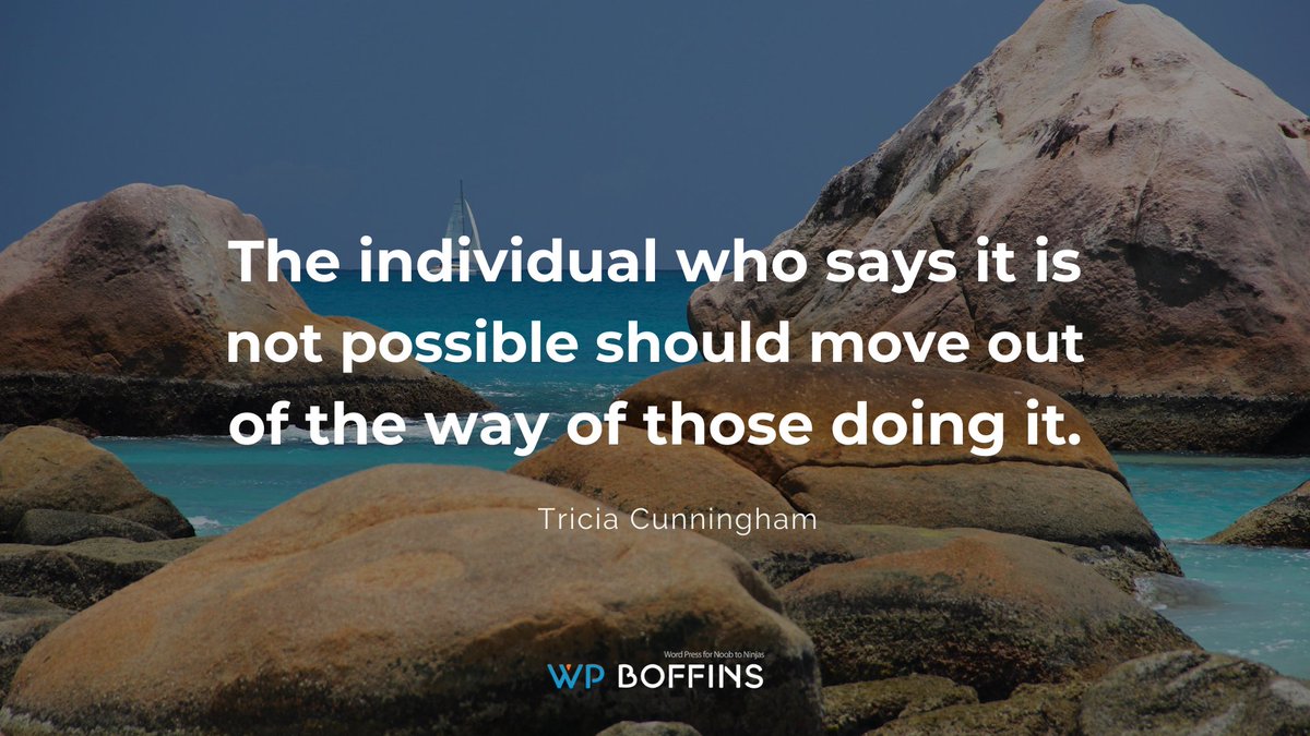 WPBoffins's tweet photo. “The individual who says it is not possible should move out of the way of those doing it.”
--Tricia Cunningham--

#wpboffins
#quote #quotes  #quoteoftheday https://t.co/jBKmg0D2PV