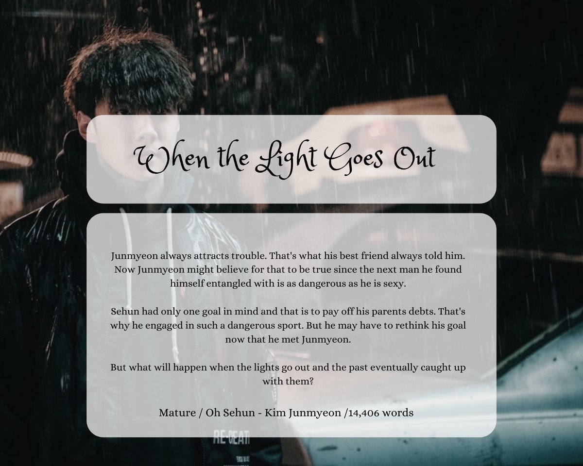 topsehunfest's tweet photo. 🖤 When the Light Goes Out
🖤 TSF2-150
🖤 Sehun/Junmyeon 
🖤 Mature
🖤 Underground fighter Sehun, psychopath ex, trauma, mentions of homophobia, fuck buddies, eventual lovers, toxic relationship, side kaisoo
🖤 14406 words
🖤 https://t.co/R1EVQzyABL

#tsfR2 https://t.co/jI0B21P6Mz