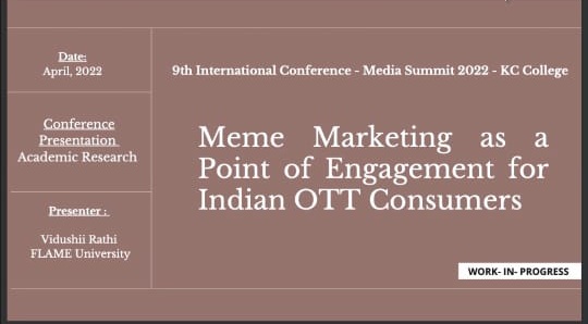 kccmediasummit's tweet photo. Day 2:
Session 2
Paper 5: Meme Marketing as a Point of Engagement for Indian OTT Consumers
Presenter: Ms. Vidushii Rathi, Student, FLAME University, Pune
#TrinityOfTomorrow
#KCCMediaSummit2022
#research
#Memes https://t.co/9ShaZ4Uh8w