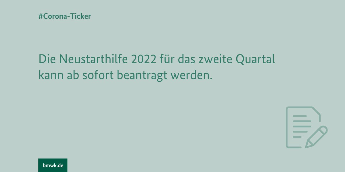Grafik mit dem Textinhalt: Die Neustarthilfe 2022 für das zweite Quartal kann ab sofort beantragt werden.
