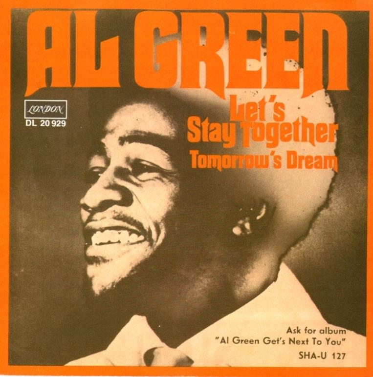 Happy 76th birthday to The Reverend Al Green.

\Let\s Stay Together\, released in Germany by London in 1971. 