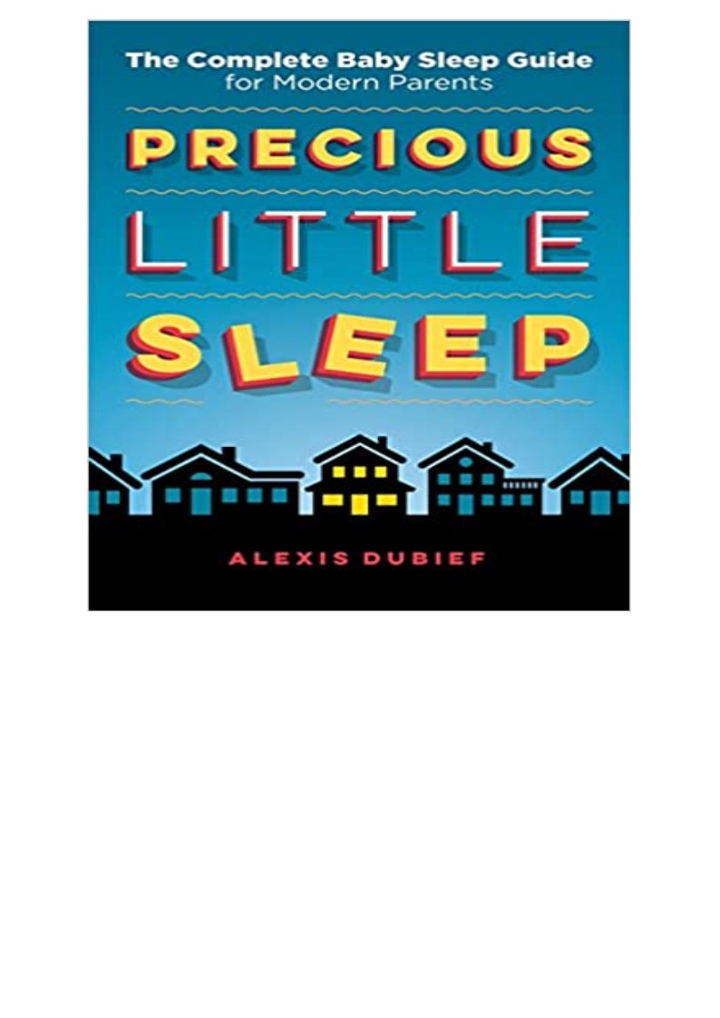 READ/DOWNLOAD*> Precious Little Sleep The Complete Baby Sleep Guide