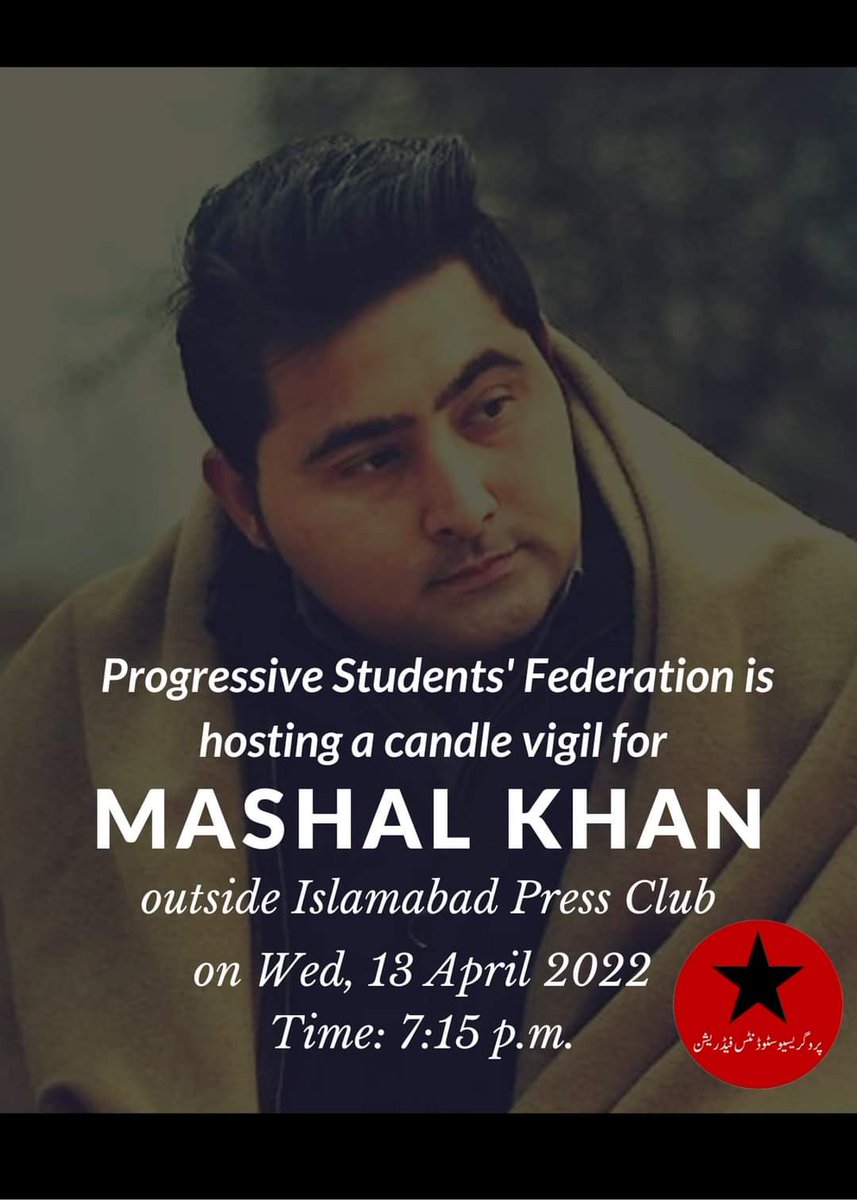 AmmarRashidT's tweet photo. Tonight, @ProgStudentsFed is holding a vigil to commemorate the martyrdom anniversary of #MashalKhan. Join them at 715pm outside Islamabad Press Club to honour a young progressive murdered by a mob of his peers for believing in critical thinking, equality &amp; freedom. https://t.co/wNBtoxo77R