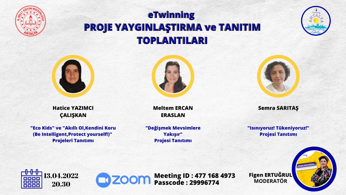 İl Milli Eğitim Müdürlüğümüz koordinesinde yürütülen eTwinning Proje Tanıtım ve Yaygınlaştırma Toplantılarının onbeşincisi 13.04.2022 Çarşamba günü saat 20.30’da gerçekleştirilecektir.   
<a href="/tcmeb/">Millî Eğitim Bakanlığı</a>   
<a href="/AntalyaValilik/">T.C. Antalya Valiliği</a>   
<a href="/emre_caliskan/">Emre Çalışkan</a>    
<a href="/mkrksakcay/">MEHMET KARAKAŞ</a>