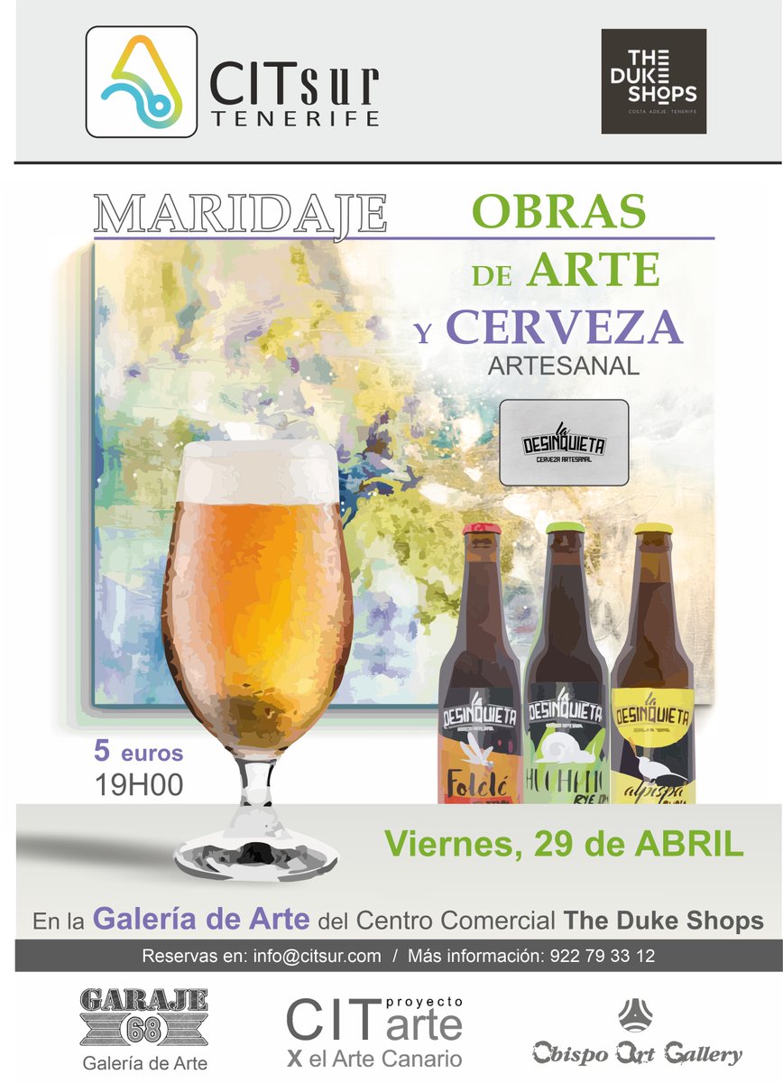 ¡ESPÚMATE CON OBRAS DE ARTE Y CERVEZA ARTESANAL!
Organiza el CIT Sur Tenerife con la Colaboración de la Bodega Mencey Chasna, The Duke Shops, Garaje 68, Obispo Art Gallery.
¡PLAZAS LIMITADAS BAJO INSCRIPCIÓN AL info@citsur.com!
Info: 922793312
GRATUITO para socios / 5€ no socios