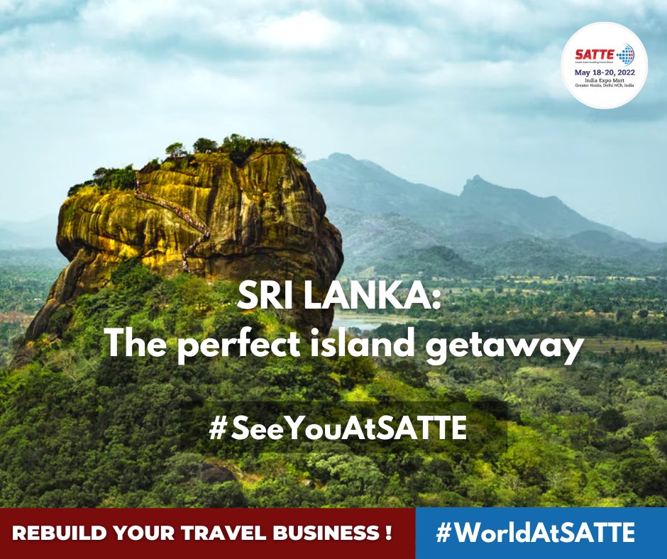 SATTE_India's tweet photo. SATTE is proud to be associated with "Sri Lanka- The perfect island getaway". 29th edition of SATTE held at India Expo Mart, Greater Noida,18th- 20th May 2022.#SeeYouAtSatte #WorldatSatte #InformaAllSecure #YourSafetyOurPriority #Travel #Tourism #travelexpo #TravelAndTourism https://t.co/FEL5oPEVSv