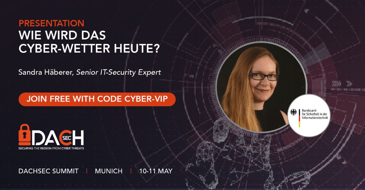 Die Tafel verweist auf den Vortrag von Sandra Häberer (BSI) mit dem Titel "Wie wird das Cyber-Wetter heute?" beim DACHsec Summit in München vom 10. bis 11. Mai. Mit dem Code "CYBER-VIP" kann kostenlos an der Veranstaltung teilgenommen werden.