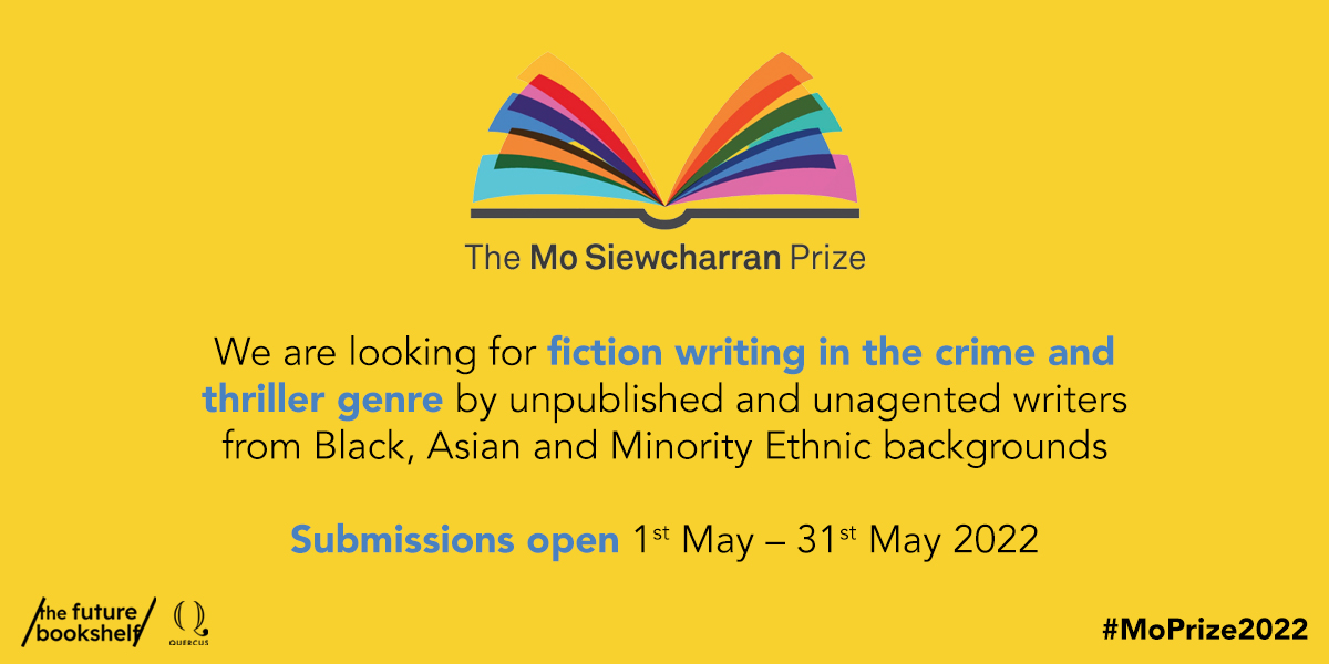 THRIVEHachette's tweet image. Excited to share that The 2022 Mo Siewcharran Prize launches today! 

Aiming to discover unpublished fiction from Black, Asian and Minority ethnic writers this year’s prize is hosted by @QuercusBooks who are looking for crime &amp;amp; thriller submissions 
🔗geni.us/6MvLzJ9