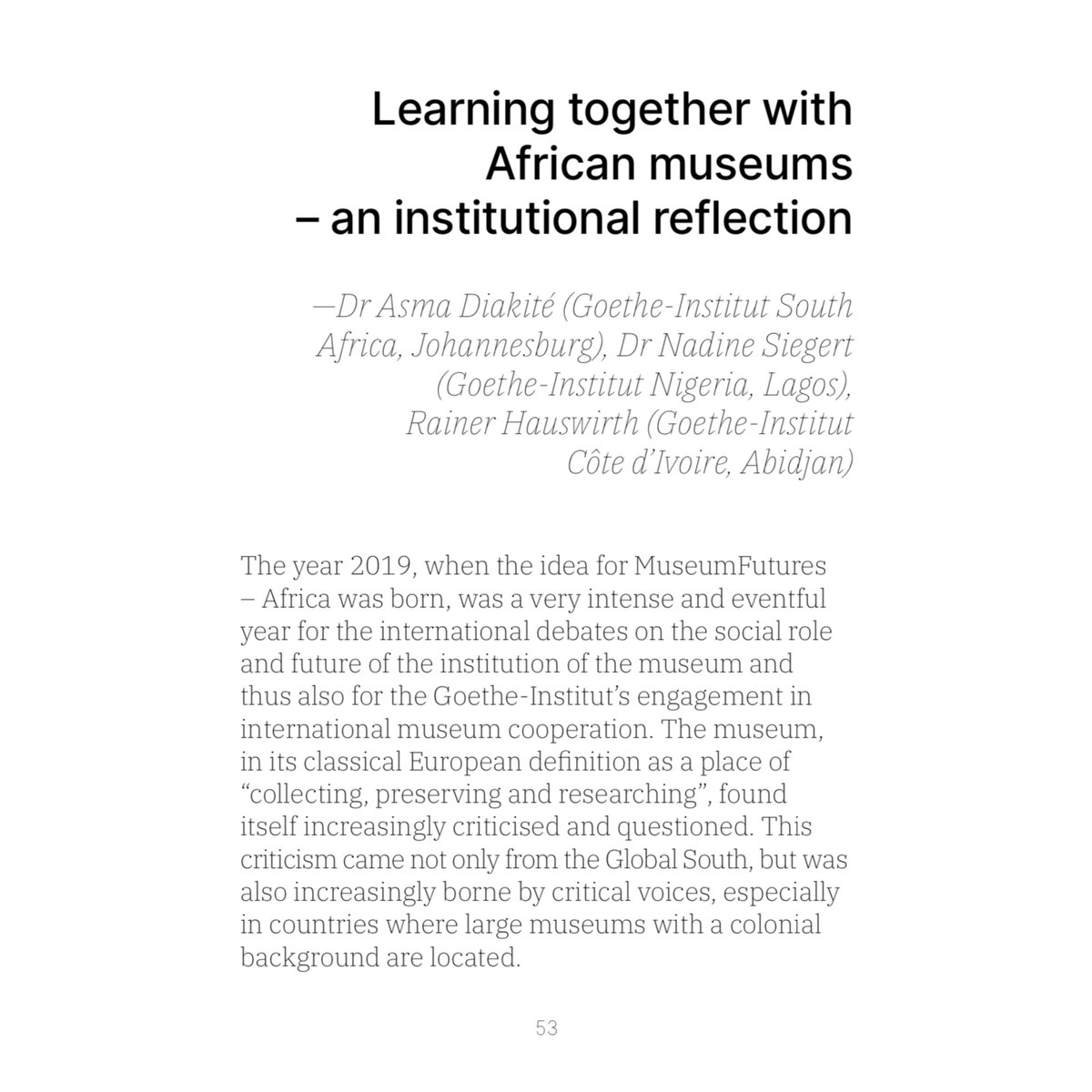 To whet the appetite, this is 'Learning together with African museums — an institutional reflection', an essay by Dr Asma Diakité (<a href="/goethejoburg/">Goethe-Institut JHB</a>), Dr @NadineSiegert (<a href="/GI_Nigeria/">Goethe-Institut NG</a>) and @RainerHauswirth (#GoetheInstitut Côte d’Ivoire).

bit.ly/3qXk2yj

#MuseumFuturesAfrica