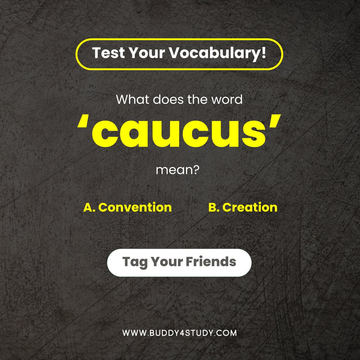 Buddy4Study's tweet image. What does the word ‘caucus’ mean? Be a vocab nerd.
#vocabulary  #WordOfTheDay  #BrainTrain #Learn #Play
