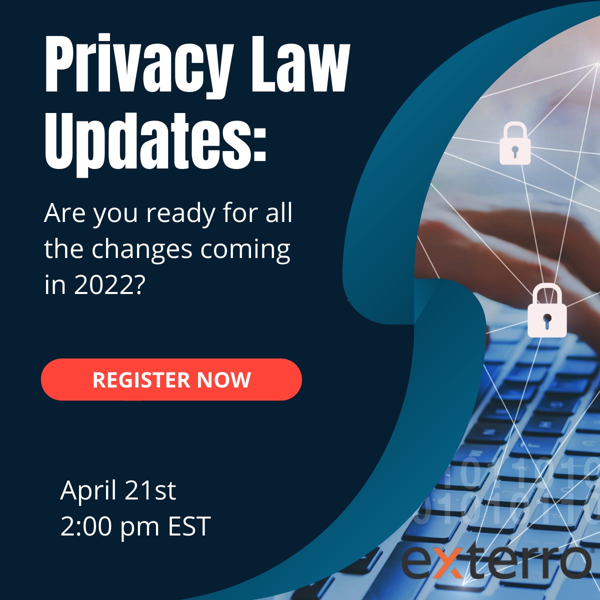 Are you compliant with all the new privacy law updates? Register now bit.ly/3NwAIXn and we'll let you know what's coming up in 2022 and how to make sure you're on top of all the changes! Brought to you by <a href="/Exterro/">Exterro Inc.</a>