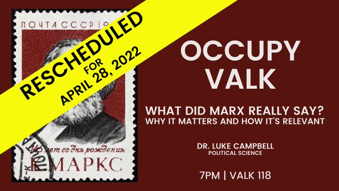 Heads up! This week's Occupy Valk has been resceduled for Thursday, April 28th.