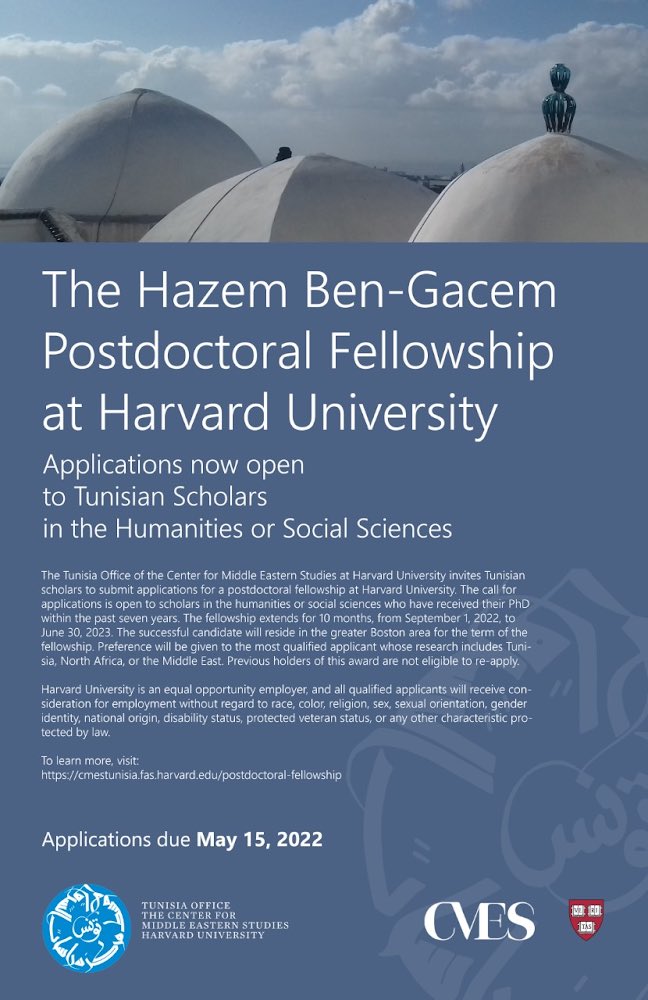 Harvard CMES (@harvardcmes) on Twitter photo The Hazem Ben-Gacem Postdoctoral Fellowship for Tunisian Scholars is now accepting applications for the 2022-23 academic year.
DEADLINE: May 15, 2022.
More info: cmes.fas.harvard.edu/postdoctoral-f…
#Tunisia #PostDocs <a href="/HarvardCMES/">Harvard CMES</a> The Hazem Ben-Gacem Postdoctoral Fellowship for Tunisian Scholars is now accepting applications for the 2022-23 academic year.
DEADLINE: May 15, 2022.
More info: cmes.fas.harvard.edu/postdoctoral-f…
#Tunisia #PostDocs <a href="/HarvardCMES/">Harvard CMES</a>