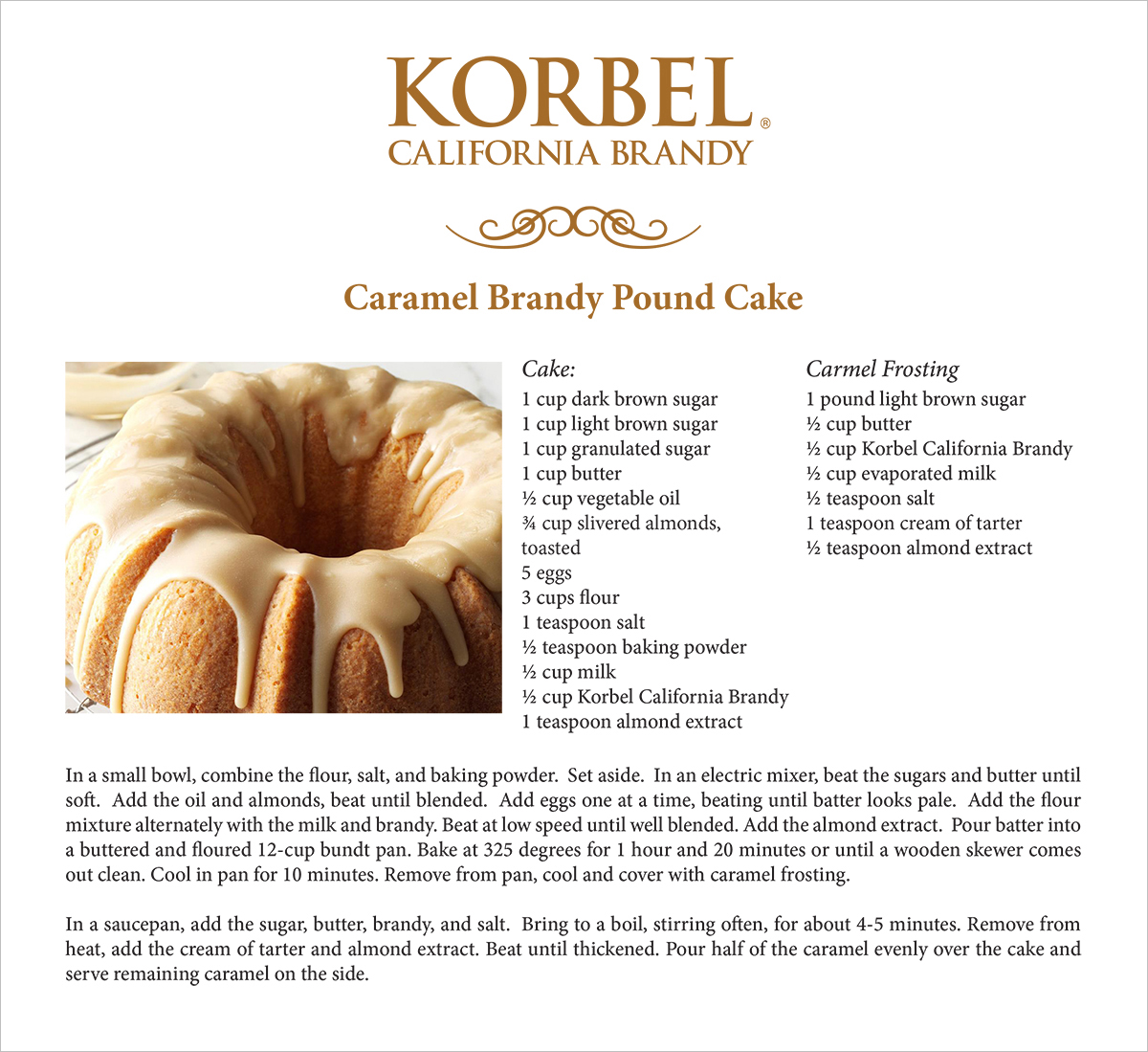 The rich flavor of brandy shines in this decadent ultra moist cake.