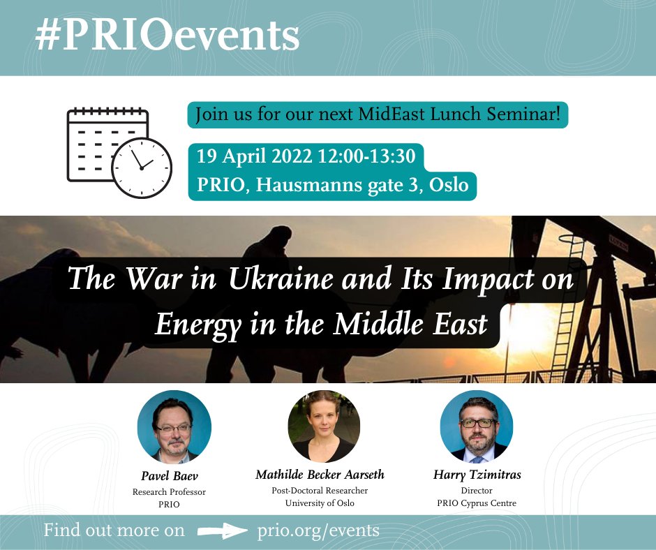 PRIOresearch's tweet photo. 📢Upcoming event!📢
The PRIO Middle East Centre invites you to a #MidEast Lunch Seminar on the #UkraineWar and its impact on #energy in the Middle East.
Speakers: Pavel Baev, @h_tzimitras and @mathilde_ba.
Sign up for the event here👉 https://t.co/kDA508yfFh
#PRIOevents https://t.co/CVdpuXg9MW