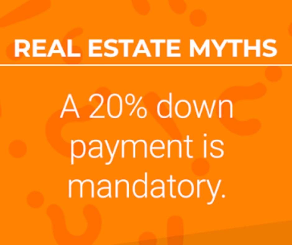 The 20% rule for down payments is definitely a myth! Give me a call or send me an email, and I can tell you more about where this 20% number comes from and other options!