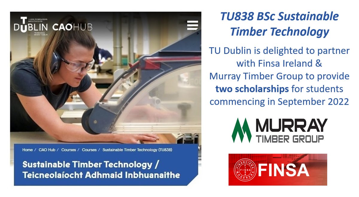 @WeAreTUDublin are delighted 2 partner #MurrayTimber & @FinsaIreland 2 provide scholarships 4 students entering #TU838 BSc #Sustainable #Timber #Technology, Sept 2022. tinyurl.com/29anznx3 @technoteachers @CareersPortal @CIFSeanDowney @IrishGBC @ibec_irl @teagascforestry