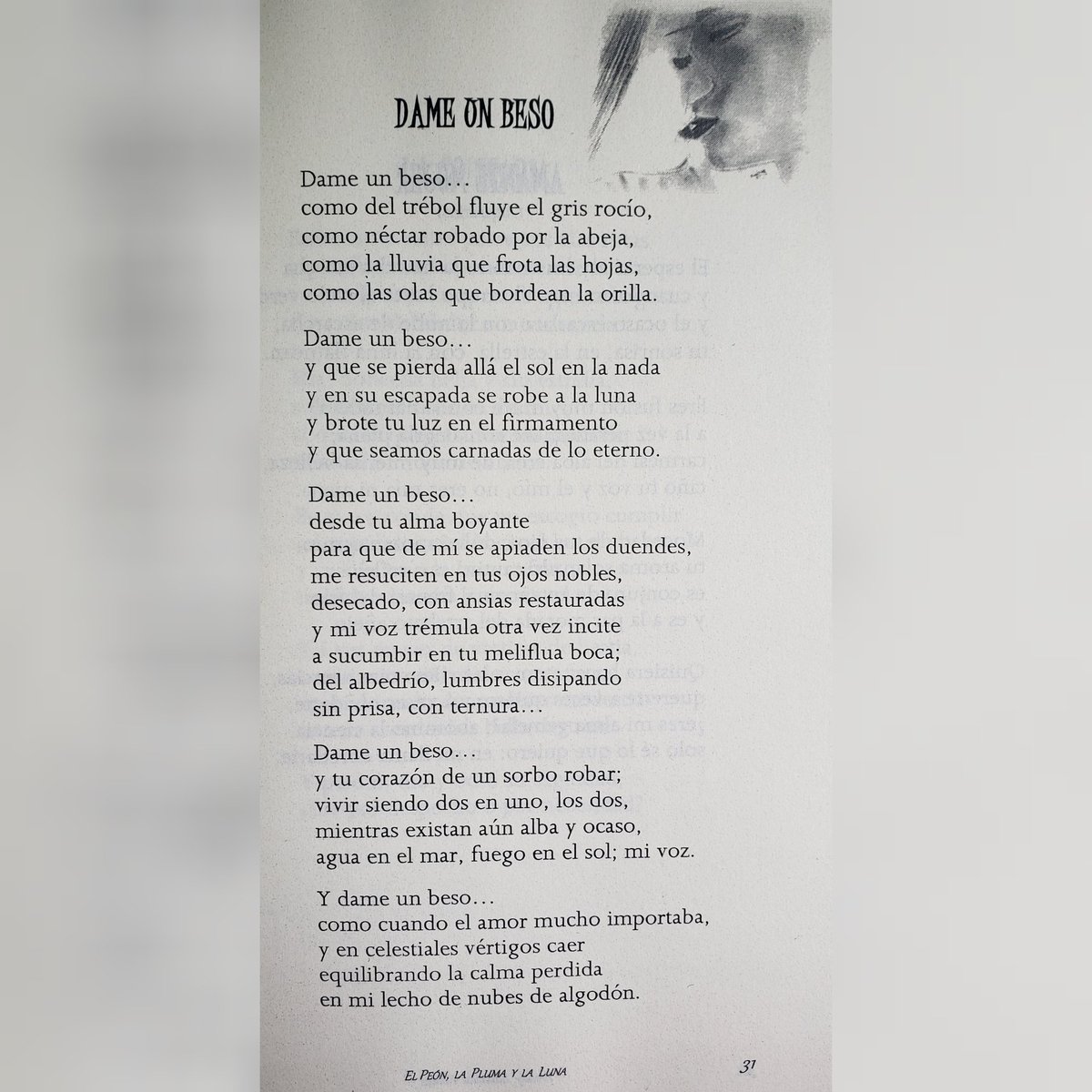 FreddyGomezPy's tweet photo. «Dame un beso...
como del trébol fluye el gris rocío,
como néctar robado por la abeja,
como la lluvia que frota las hojas,
como las olas que bordean la orilla».

En el #diainternacionaldelapoesia les traigo esta poesía mía: «Dame un beso» del libro «El peón, la pluma y la luna». https://t.co/5sS1iGzCis