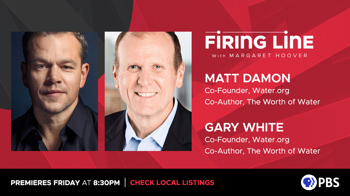 FiringLineShow's tweet photo. "It's about empowering people, not giving them something."
Matt Damon and Gary White, co-founders of @Water, talk to @MargaretHoover about their new book and the model they've developed to end the global #water crisis.
FRIDAY @PBS
Local listings: https://t.co/yjV9uYyL5J https://t.co/2vOkxd4mub