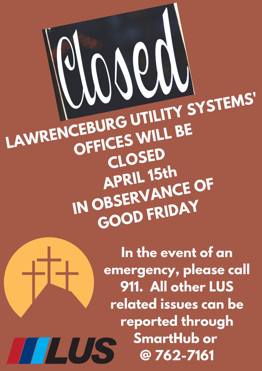 lburgutilitysys's tweet photo. LUS offices will be closed on Friday, April 15th for Good Friday. https://t.co/B7tz5Cx9z1