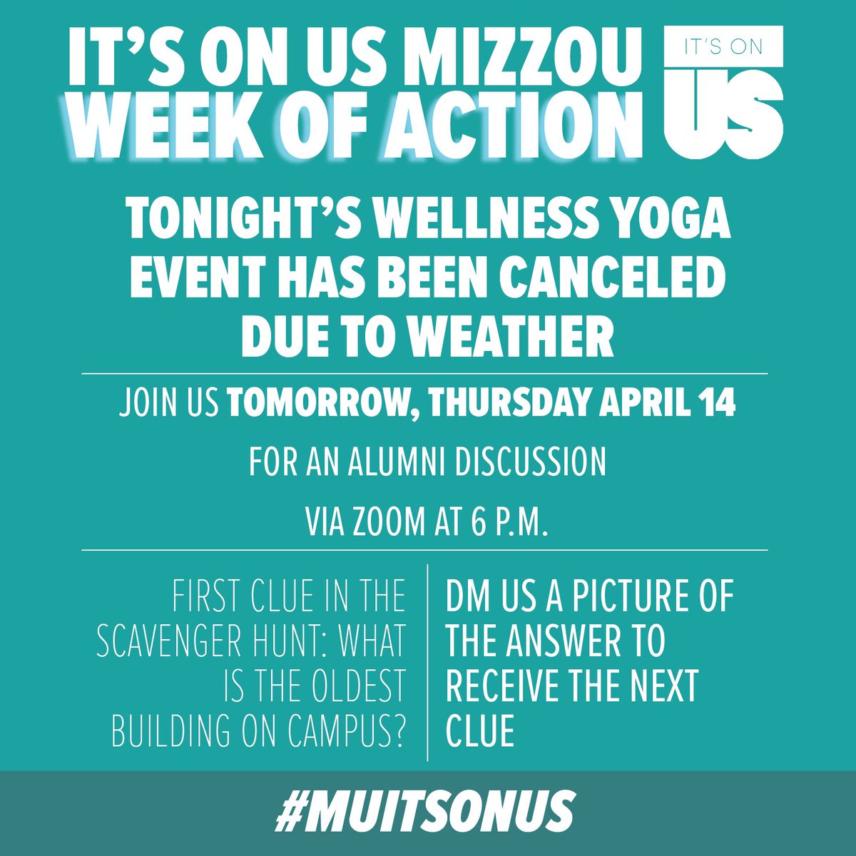 We have an update on our week of action! Our Wellness Yoga event scheduled for tonight has regrettably been canceled due to weather. 
Another schedule note: our alumni discussion is tomorrow, Thursday, at 6 p.m. over Zoom.
And, the first clue in our scavenger hunt is out!