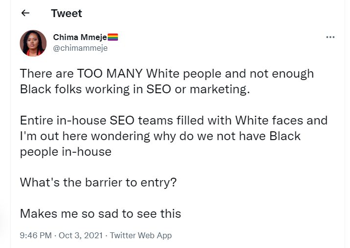 chimammeje's tweet photo. Last year, I was really dissatisfied with the state of diversity in SEO
While more women were entering the field, there was a visible lack of Black and Brown skinned people in public
And one night before going to bed, I made this tweet from a place of deep sadness... https://t.co/2IPSIEmkyN