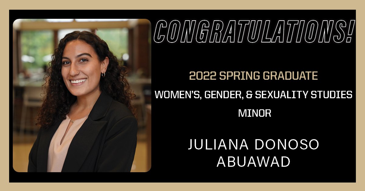 PurdueWGSS's tweet image. Congrats to graduate Juliana Donoso Abuawad!  Juliana says “I think everyone at Purdue, no matter what major or minor they're pursuing, should take a couple of courses in this area.” 🚂🤎🖤 #MySmallStep #BoilerUp @PurdueLibArts @PurdueSis