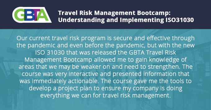 Travel Risk Management Bootcamp: Understanding & Implementing ISO31030. Led by travel risk  experts Global Secure Accreditation in conjunction with GBTA. 

•June 7-8
•September 14-15 

Learn More  ow.ly/ClI950Ir1aH
#GBTA #businesstravel #SVBTA