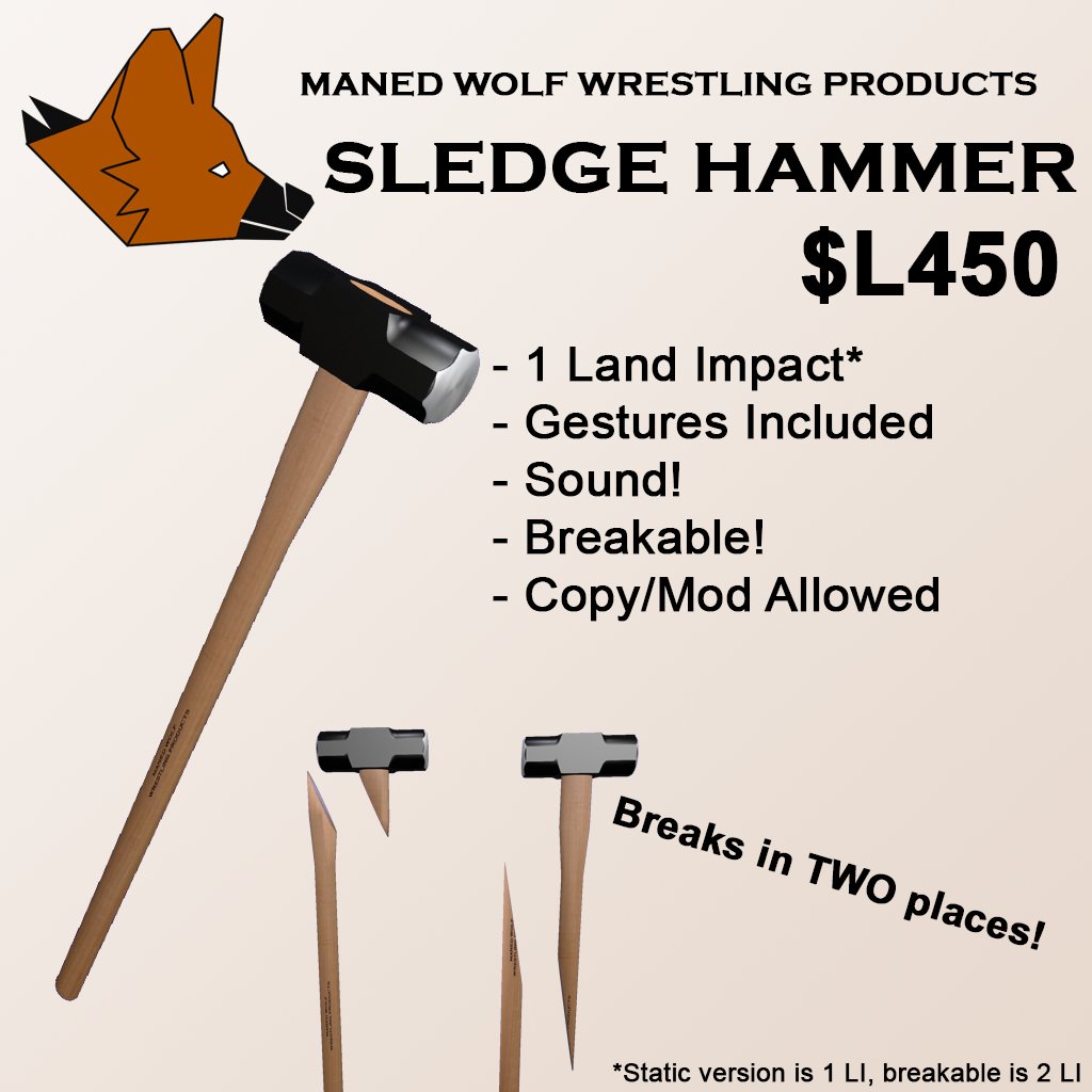 Introducing the Maned Wolf Sledge Hammer!
- 1LI, Breakable!, Sound!, Gestures Included
Find it at the MWWP Mane Store! maps.secondlife.com/secondlife/Foy…