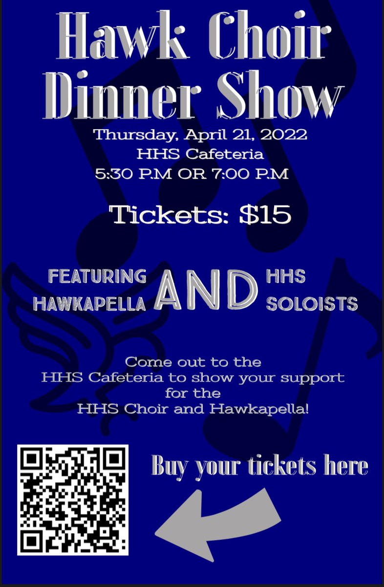 Come support Hawk Choir and Hawkapella at our dinner show on Thursday, April 21st. There will be amazing dinner and music!