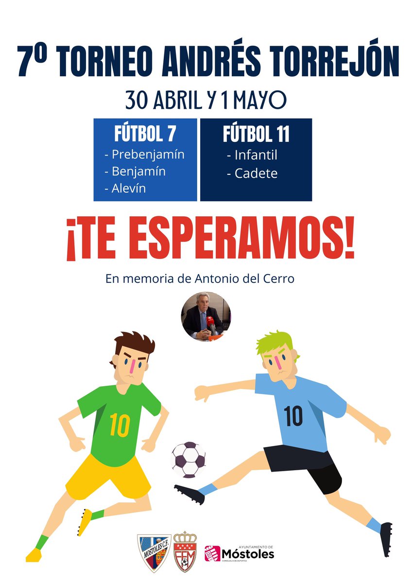 CDMostolesOfic's tweet photo. 🏆 VUELVE EL TORNEO ANDRÉS TORREJÓN 🏆

Se celebrará como homenaje a nuestro ex presidente Antonio del Cerro.

30 de Abril y 1 de Mayo

⚽ Prebenjamín
⚽ Benjamín
⚽ Alevín F7
⚽ Infantil
⚽ Cadete

¡Que no te lo cuenten! https://t.co/H37TNzsRtk