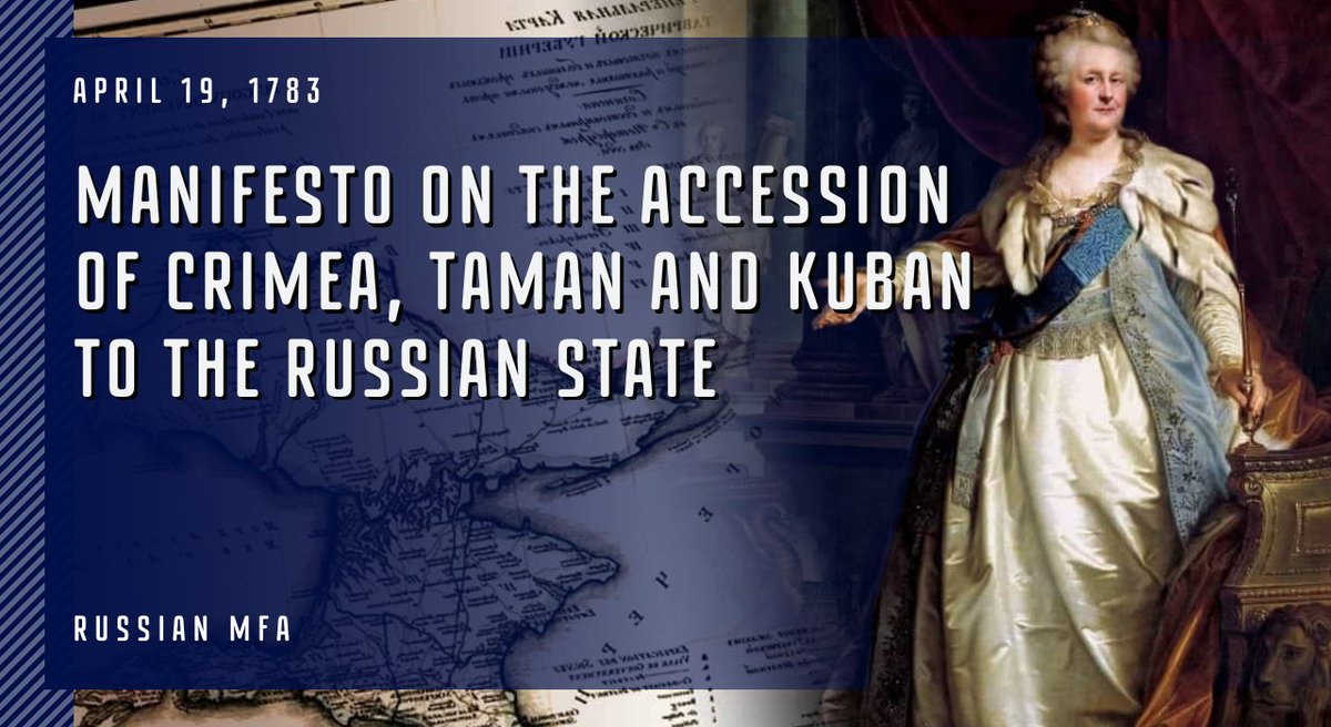 mfa_russia's tweet photo. 💬#Zakharova: On April 19, 1783, Empress Catherine the Great signed the Manifesto on the accession of Crimea, Taman &amp; Kuban to the Russian State.

☝️This enabled Russia to build the Black Sea Fleet &amp; accelerate the Black and Azov Sea regions’ economic and demographic development. https://t.co/xGnLnqvxWW