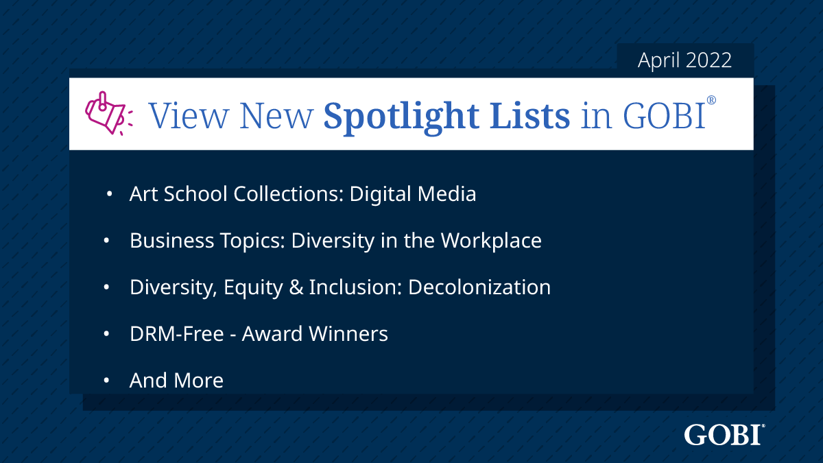 This month’s new and updated Spotlight Lists are now posted in GOBI. 

Log in to view: ebsco.is/3v4XgpG #CollectionDevelopment #DigitalMedia #Diversity #DEI