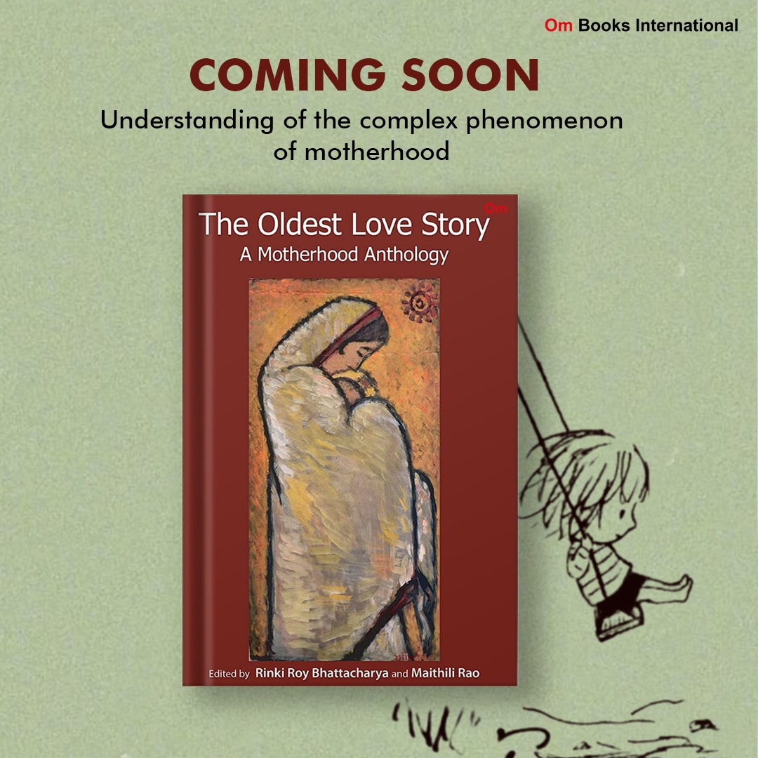 ombooksdelhi's tweet photo. COMING SHORTLY
The oldest love story : A motherhood anthology by Rinki Roy Bhattacharya and Maithili Rao. STAY TUNED
Popular culture the world over refers to motherhood as the ultimate destination for women
#ombook #ombookshop #ombookinternational #ombookinternationalofficial https://t.co/lOz9uM2AAK