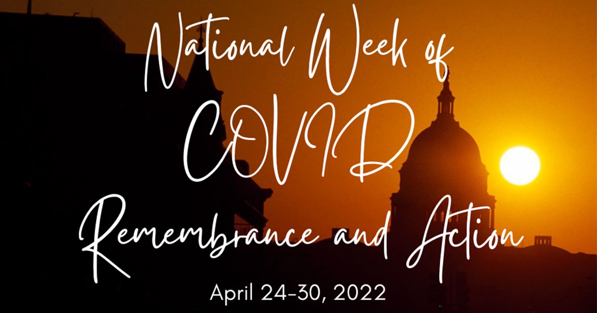 Join Apr 24-30 for National Week of COVID Remembrance &amp; Action, virtual and in person in DC, as the US marks the toll of 1 million lives lost to #COVID and millions changed forever.

Sign up to learn more, share a name, attend an event, and take action: zcu.io/Tsnv
