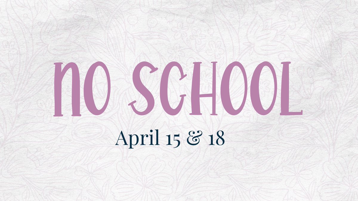 REMINDER: There will be no school for Frisco ISD Friday, April 15 and Monday, April 18. We hope you all have a restful and enjoyable four-day weekend!