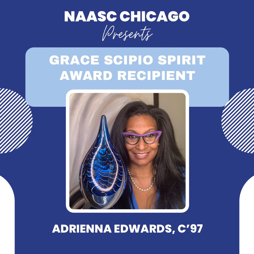 NAASCChicago's tweet photo. Congratulations to our Grace Scipio Spirit Award Recipient, Adrienna Edwards, C’97! We are so proud of you and thankful for your leadership!💙 https://t.co/W64IMpjuiW
