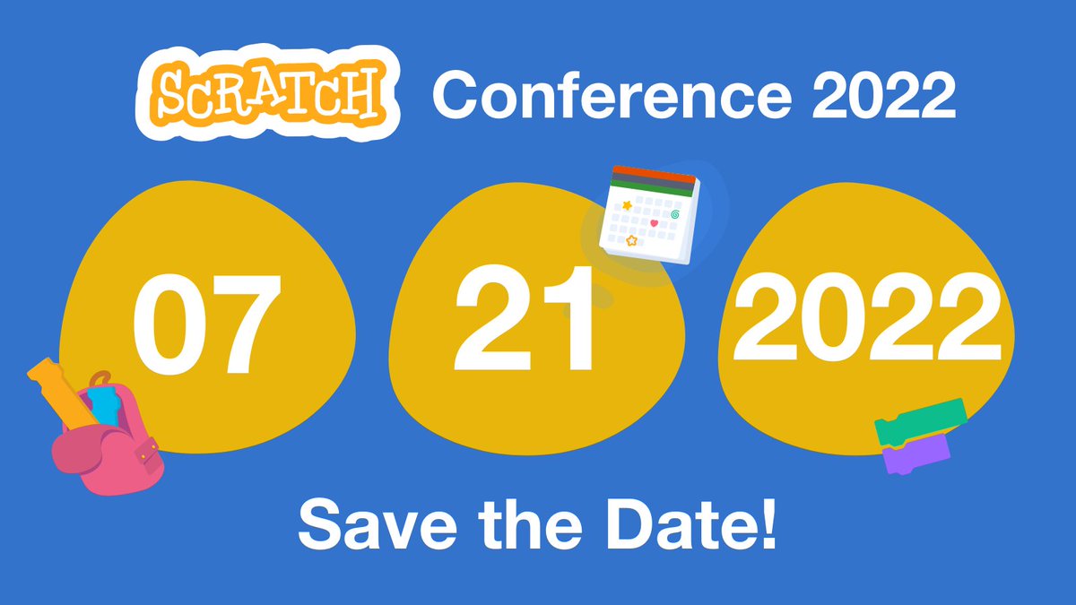 scratch's tweet photo. 🗓️ Save the Date! Join us on July 21 for Scratch Conference, a free online gathering for educators around the world interested in creative learning with Scratch! Stay up-to-date on important announcements and registration information by visiting: https://t.co/iifibsd3Kw https://t.co/VeVv3BvcFE